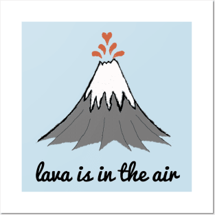 Lava is in the air Posters and Art